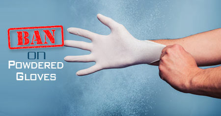 FDA banned the use of powdered latex gloves
